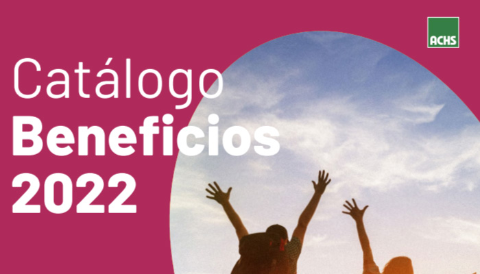 ¡Qué bueno ser de la ACHS! Revisa nuestro catálogo de Beneficios