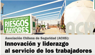 ACHS: innovación y liderazgo al servicio de los trabajadores 