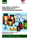 Guía para el control y prevención de la contaminación industrial: fabricación de vidrio y productos de vidrio