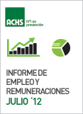 Informe de Empleo y Remuneraciones ACHS Julio 2012 Informe de Empleo y Remuneraciones ACHS Julio 2012