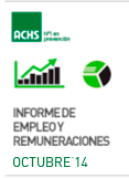 Informe de Empleo y Remuneraciones ACHS octubre 2014 Informe de Empleo y Remuneraciones ACHS octubre 2014