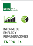 Informe de Empleo y Remuneraciones ACHS enero 2014 Informe de Empleo y Remuneraciones ACHS enero 2014