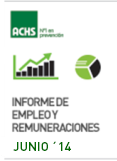 Informe de Empleo y Remuneraciones ACHS junio 2014 Informe de Empleo y Remuneraciones ACHS junio 2014