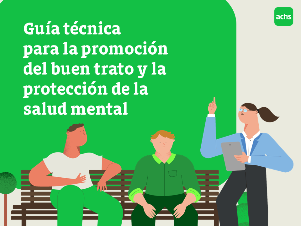 Achs pone a disposición guía que promueve el buen trato y proteger la salud mental en el sector público
